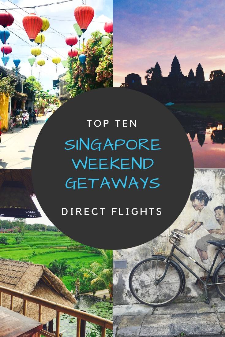 Best weekend getaways from Singapore - 10 awesome short trips from Singapore