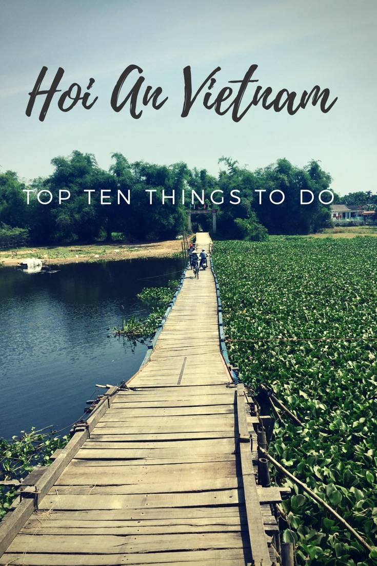 Hoi An Vietnam | Top ten things to do in Hoi An Vietnam. The best Hoi An activities include the Hoi An Ancient Town, the countryside, the beach and Hoi An street food!