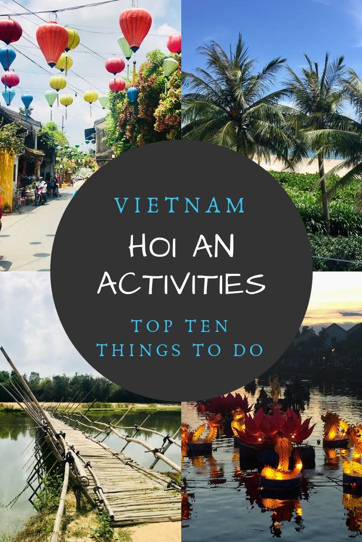 Hoi An Vietnam | Top ten things to do in Hoi An Vietnam. The best Hoi An activities include the Hoi An Ancient Town, the countryside, the beach and Hoi An street food!