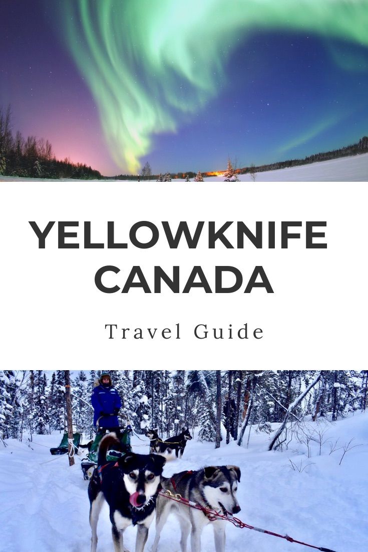 Yellowknife Canada Travel Guide | Visit Yellowknife Northwest Territories, Canada’s northern lights capital! Covers Yellowknife travel tips, Yellowknife hotels, Yellowknife weather, Yellowknife northern lights, Yellowknife things to do and more! #yellowknife #northernlights