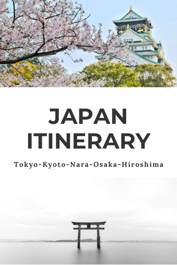 Japan Itinerary | How to spend an incredible 10 days in Japan, and visit Tokyo, Kyoto, Osaka, Nara and Hiroshima! Japan Travel Guide | Best Places to Visit in Japan